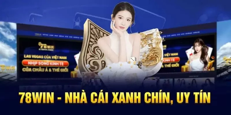 78Win hợp pháp và có giấy phép hoạt động đầy đủ