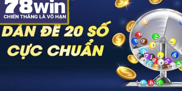 Chơi dàn đề 20 số được yêu thích