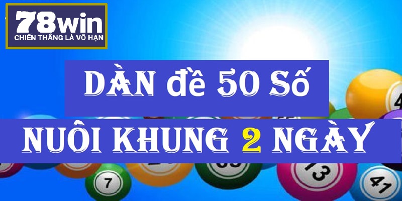 Tạo dàn 50 số khung 2 ngày